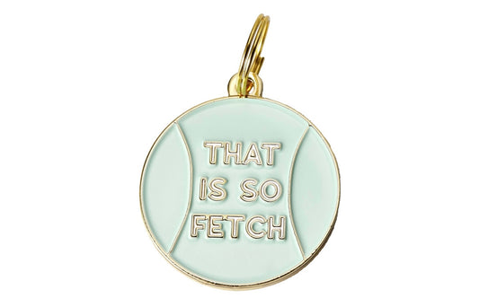 That Is So Fetch Collar Tag